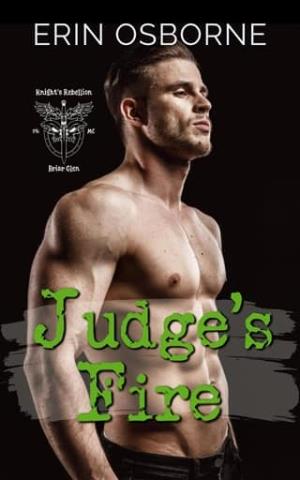 Judge’s Fire (Knight’s Rebellion MC: Briar Glen #1)