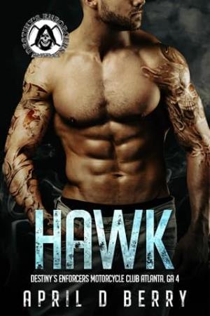 Hawk (Destiny’s Enforcers MC: Atlanta Chapter #5)