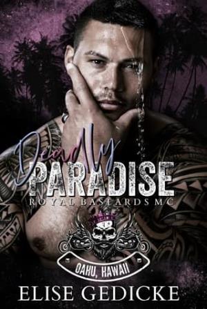 Deadly Paradise (Royal Bastards MC: Oahu, Hawaii #3)