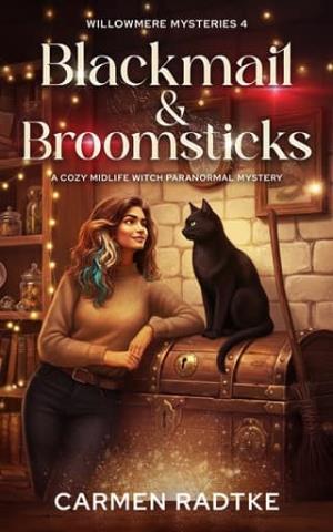 Blackmail and Broomsticks (Willowmere mysteries #4)