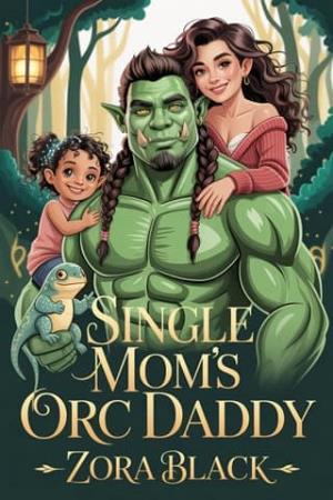 Single Mom’s Orc Daddy