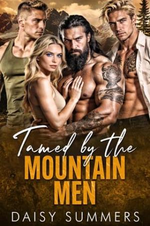 Tamed By the Mountain Men (Mountain Men Reverse Harem #5)