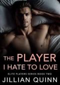The Player I Hate to Love (Elite Players #2)