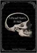 A Dead Man’s B-Side