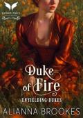 Duke of Fire (Unyielding Dukes #4)