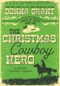 The Christmas Cowboy Hero (Heart of Texas #1)