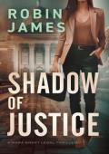 Shadow of Justice (Mara Brent Legal Thriller #8)