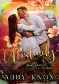 Unsteady: How to Fail at Flirting (Songbird Ridge: A Year in the Life #5)