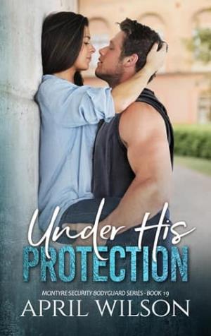Under His Protection (McIntyre Security Bodyguard #19)