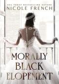 Morally Black Elopement (Morally Black Weddings #2)