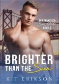 Brighter Than the Sun (San Francisco Sex Gods #2)