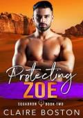 Protecting Zoe (Squadron 6, #2)