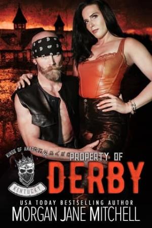 Property of Derby (Kings of Anarchy MC: Kentucky #4)