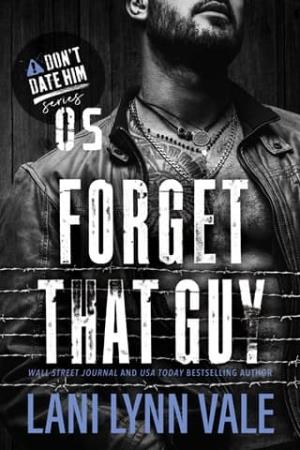Forget That Guy (Don’t Date Him #5)
