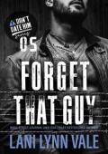 Forget That Guy (Don’t Date Him #5)