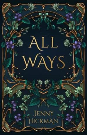 All Ways: To Win a Fae Heart (Willowhaven Romance #2)