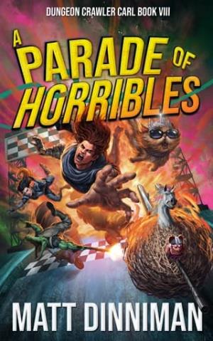 A Parade of Horribles (Dungeon Crawler Carl #8)