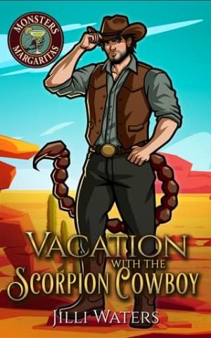 Vacation with the Scorpion Cowboy (Monsters and Margaritas #3)