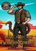Vacation with the Scorpion Cowboy (Monsters and Margaritas #3)