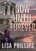 Now Until Forever (Brand of Justice #16)