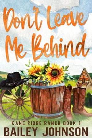 Don’t Leave Me Behind (Kane Ridge Ranch #1)