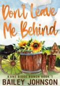 Don’t Leave Me Behind (Kane Ridge Ranch #1)