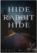 Hide Rabbit Hide (Blood and Burrows Dark Romance Duet #2)