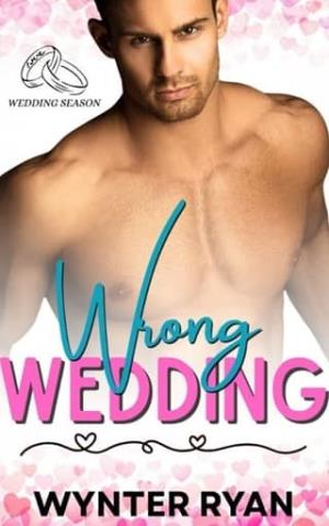 Wrong Wedding (Wedding Season #4)