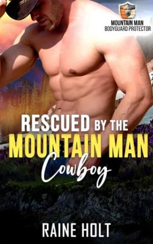 Rescued By the Mountain Man Cowboy (Mountain Man Bodyguard Protector #3)