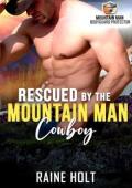 Rescued By the Mountain Man Cowboy (Mountain Man Bodyguard Protector #3)