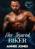 Her Injured Biker (Broken Heroes Love Harder #3)