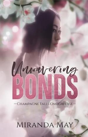 Unwavering Bonds (Champagne Falls Omegaverse #1)