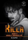 Killa, Part 2 (Unholy Savages MC #2)