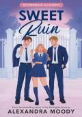 Sweet Ruin (Weybridge Academy #3)
