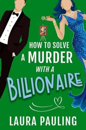 How to Solve a Murder with a Billionaire (How to Solve a Murder #6)