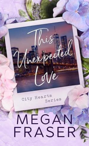 This Unexpected Love (City Hearts #1)