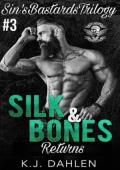 Silk & Bones Returns (Sin’s Bastards Trilogy, #3)
