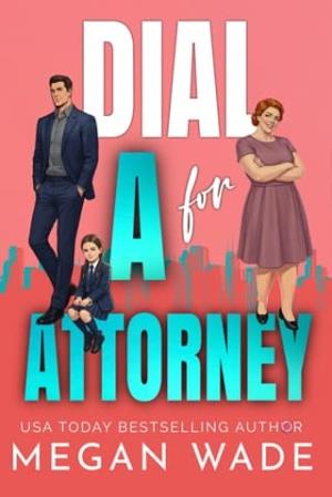 Dial A for Attorney (Curves & Capital #4)