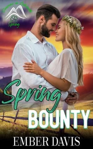 Spring Bounty (Seasons in Colorado: Spring #3)