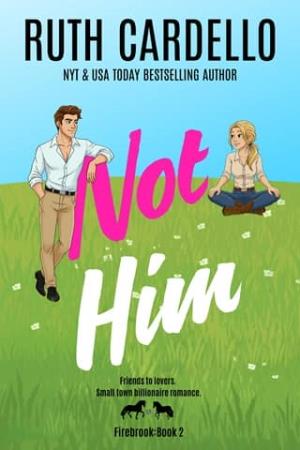Not Him (Firebrook Valley #2)