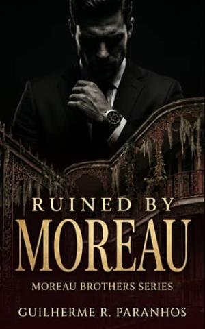 Ruined By Moreau (Moreau Brothers #1)