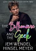 The Billionaire and the Geek (Love On The Flip Side #2)