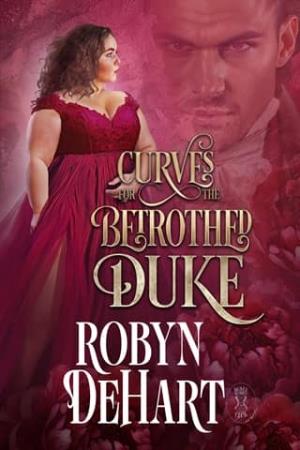 Curves for the Betrothed Duke (Busty Bodice Club #5)