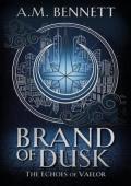 Brand of Dusk (The Echoes of Vaelor #1)