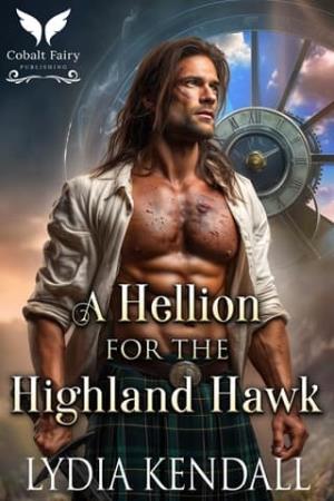 A Hellion for the Highland Hawk (Wishing for a Highlander #3)