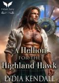 A Hellion for the Highland Hawk (Wishing for a Highlander #3)