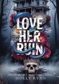 Love Her Ruin (Her Monsters, Her Crown #5)