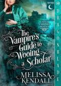 The Vampire’s Guide to Wooing a Scholar (Fated Vampire Mates #2)