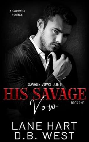 His Savage Vow (Savage Vows Duet #1)