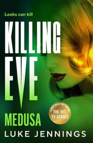 Killing Eve: Medusa (Killing Eve #6)